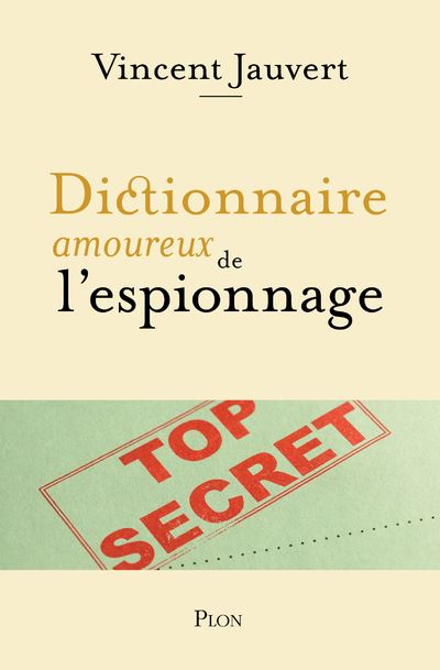 <em>Dictionnaire amoureux de l’espionnage</em>
